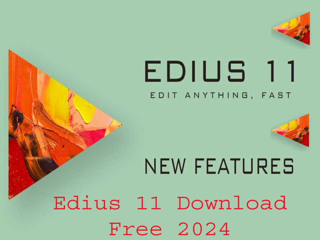 Edius 11 Download Free Today From Bgremovers
