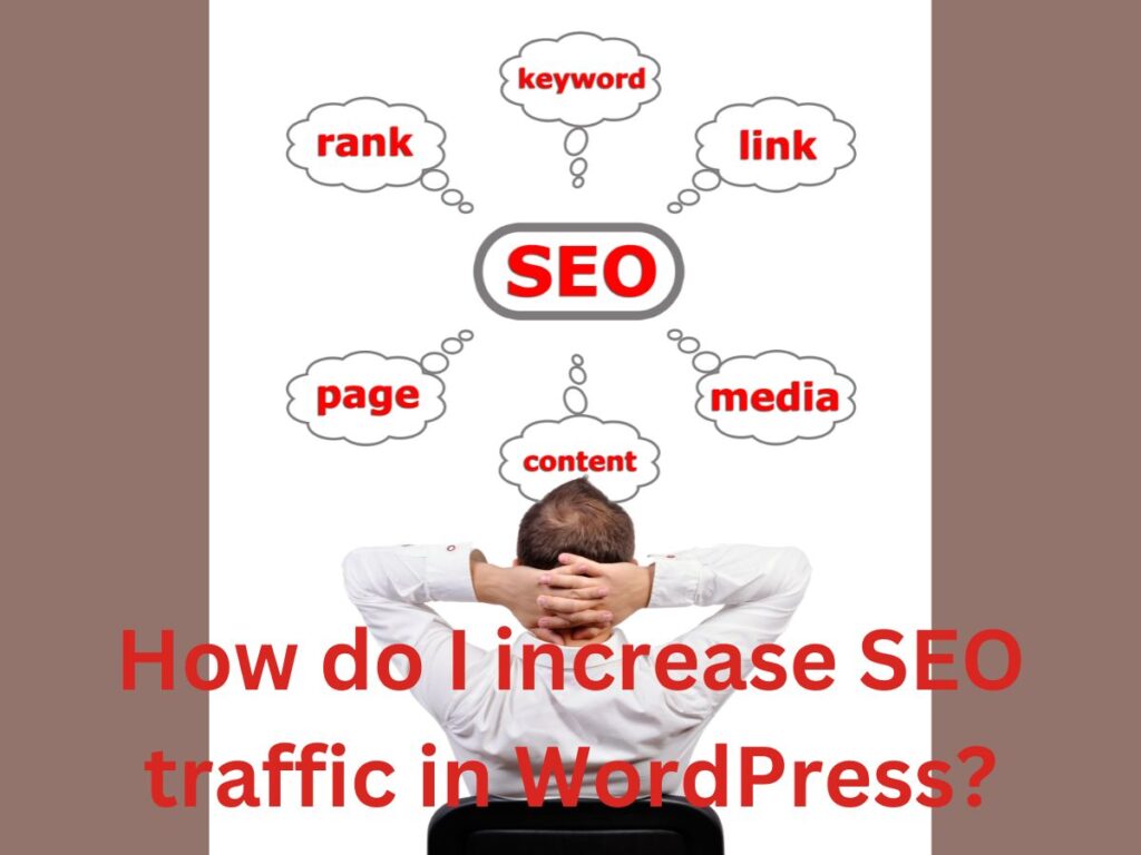 How do I increase SEO traffic in WordPress