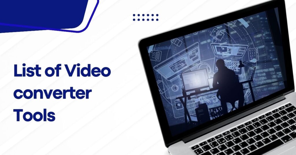 List of Video converter Tools