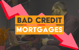 Bad Credit Mortgages: A Complete Guide for 2025