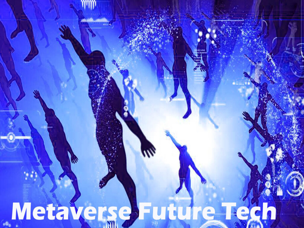 What Comes Advance Tech After The Internet? Metaverse a Future Internet Tech